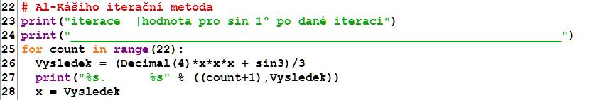 Dále definujeme proměnnou x, kterou inicializujeme hodnotou 1 60, již budeme dále využívat jako odhad pro sin 1.