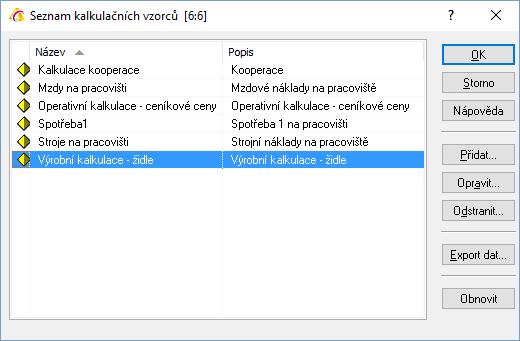 KALKULAČNÍ VZORCE Katalog kalkulačních vzorců je základním stavebním kamenem pro výpočet kalkulací ve všech modulech výroby.