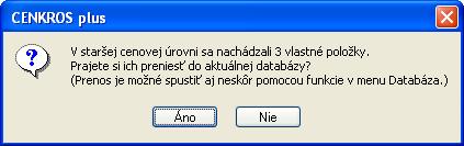 Prenos spustíme stlačením tlačidla Áno, pričom všetky vlastné položky (konštrukcie, materiály, profesie, stroje, tarify) z pôvodnej cenovej úrovne sa prenesú do novej, práve otvorenej cenníkovej