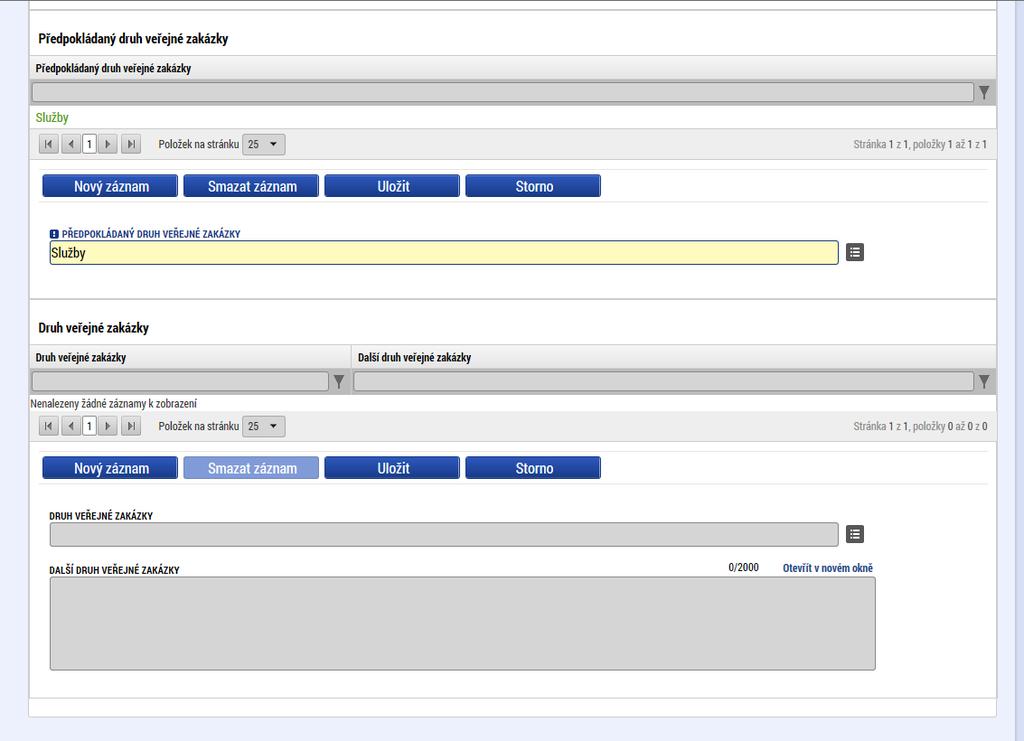 Lze specifikovat předmět zakázky. V bloku Předpokládaný druh veřejné zakázky je údaj, kteří uživatel vyplnil dříve (pozn.