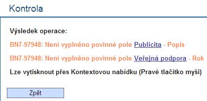 Kontrola MZ Po ukončení práce na MZ příjemce pomocí tlačítka Kontrola provede kontrolu vyplněných dat.