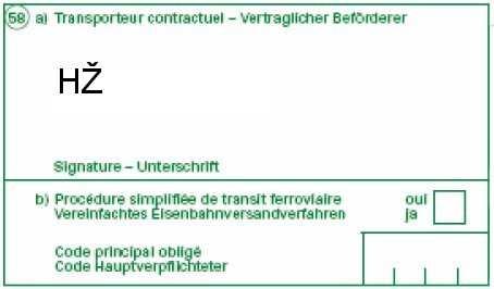 4 Příklady pro vyplňování pole 58 b) nákladního listu CIM Případ Smluvní podle sloupce 58 a) Dopravce / smluvní Žádost o zjednodušený tranzitní režim ve sloupci 58a) Zapsání kódu hlavního povinného