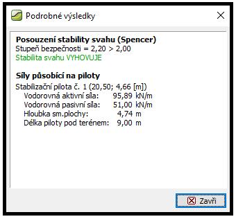 Dialogové okno Podrobné výsledky Poznámka: Jako výstup výpočtu dostáváme hloubku smykové plochy v místě piloty a velikosti dvou sil, které působí na pilotu.