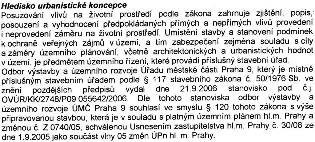 -7- Hledisko urbanistické koncepce Posuzování vlivù na životní prostøedí podle zákona zahrnuje zjištìní, popis,.