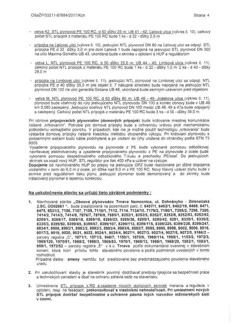 OSaZP/33211-87684/2017/Kch Strana 4 - vetva K2, STL plynovod PE 100 RC. d 50 dĺžky 25 m: UB 41-42; Ľaliová ulica (výkres č.