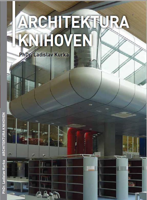 Ladislav Kurka Architektura knihoven Vývoj architektury