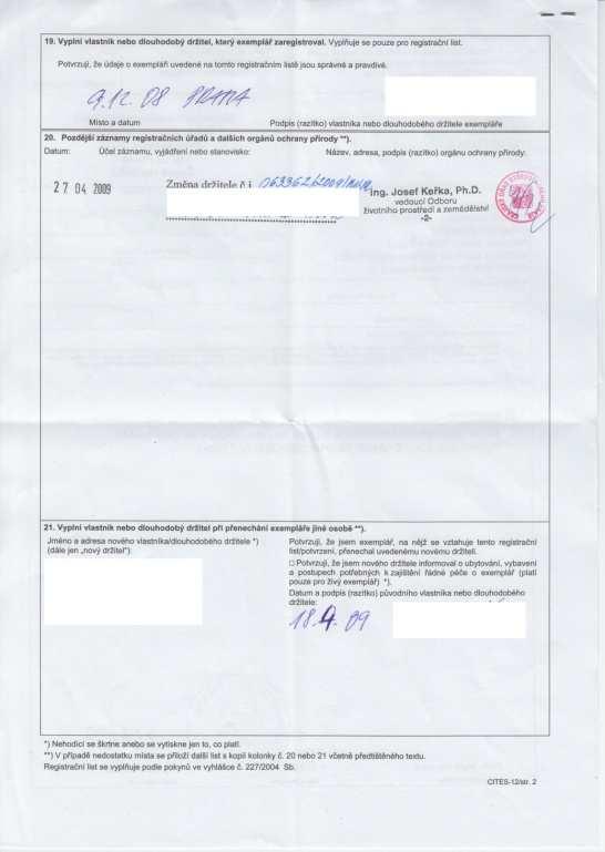 ) Prodej exemplářů CITES legislativa v praxi ČR exemplář s registrací (zákazem obchodování) jen s písemným upozorněním CITES - povinné doklady jen s registračním listem, popř.