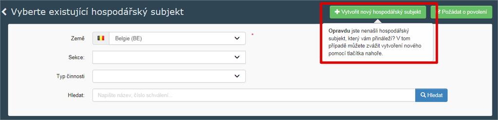 Pokud si jste jisti, že nemůžete nalézt hospodářský subjekt, pro který pracujete, máte možnost vytvořit jej kliknutím na tlačítko Vytvořit nový hospodářský subjekt.