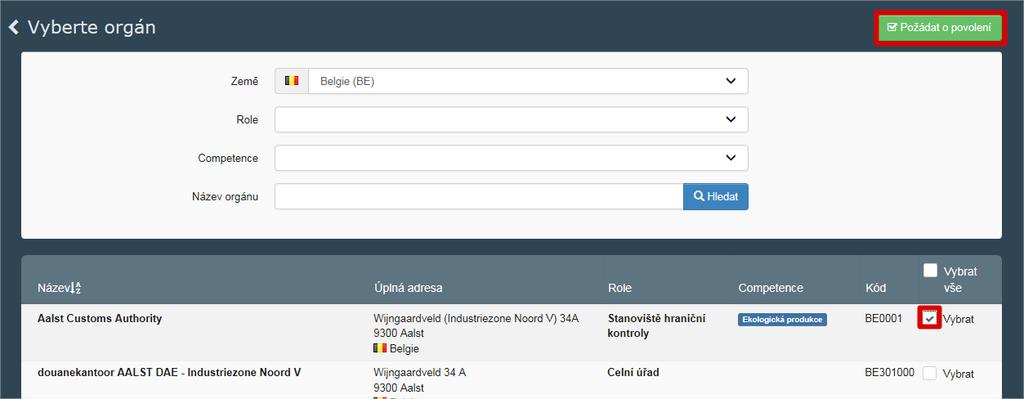 II.1.2. Když kliknete na orgán Můžete vyhledávat podle země, role nebo názvu orgánu. Pro podání žádosti zaškrtněte políčko za vaším orgánem a klikněte na tlačítko Požádat o povolení.