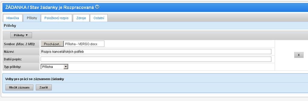 je možné připojit k žádance jakoukoliv přílohu kliknutím na tlačítko Přílohy se zobrazí nabídka Přidat přílohu/přidat více příloh.
