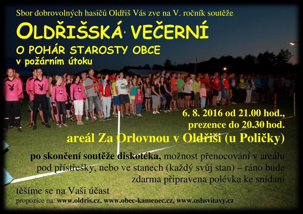 Okresní liga má po tomto závodě měsíc pauzu. Pokračuje Oldřiškou večerní 6.8.2016, která se koná v naší obci. Průběžné pořadí našich týmů v Okresní lize Svitavska: Muži Oldřiš A 9. místo ze 47.
