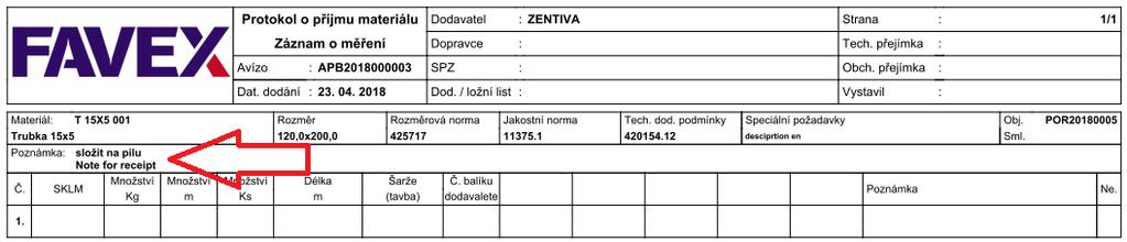 Avíza příjmu na sklad bianco protokol o měření Do bianco protokolu o měření bylo pro každý řádek doplněn tisk poznámky pro příjem z produktu a