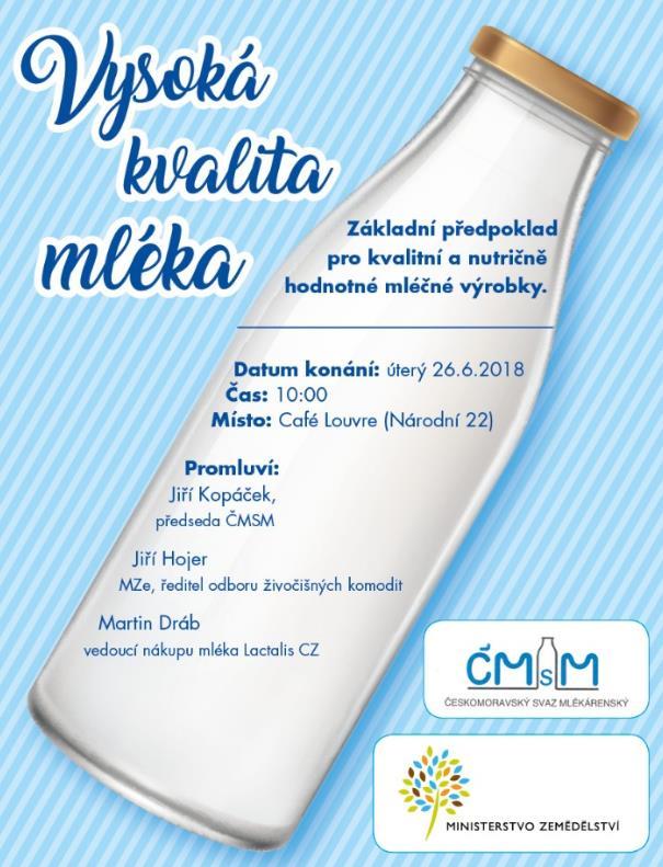 Tisková konference ČMSM 26.06.2018 Úvod: ing. Jiří Kopáček, CSc. Českomoravský svaz mlékárenský z.s. NOVÝ PROJEKT MLÉKO VÁS ZDRAVÍ 2018 DNES STARTUJE Tento propagačně-edukační projekt