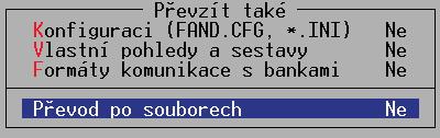 Pokud došlo k individuálním úpravám tiskových sestav, nezapomeňte stisknout klávesu Enter také na řádku Vlastní pohledy a sestavy. Potvrzení převzetí se projeví změnou slova Ne na Ano.