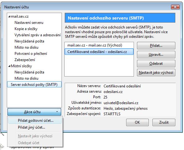 V okně Nastavení účtu vlevo dole klikněte na Akce účtu a vyberte Přidat poštovní účet V okně Založení poštovního účtu vyplňte následující hodnoty: Vaše jméno: vyplňte jméno, které se bude příjemci