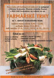 Z činnosti MAS Farmářské trhy ve Strakonicích Farmářské trhy si postupně získávají oblibu po celé republice. Od srpna 2011 se budou konat i ve Strakonicích.