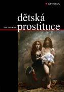 KNIHOVNIČKA DĚTSKÁ PROSTITUCE Eva Vaníčková 15 21, 136 stran, 119 Kč, 183 Sk, ISBN 80-247-1138-9 Nakladatelství Grada www.grada.cz Dětská prostituce je odcizením dětství.