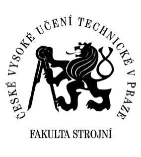 České vysoké učení technické v Praze Fakulta strojní Ústav mechaniky, biomechaniky a