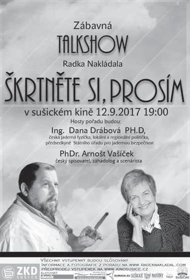 Sušické noviny 15/2017 strana 5 Sušice 8. září od 18 hod. Galerie SIRKUS viz str. 7 Obrazy Alena Anderlová vernisáž výstavy 11. a 12. září od 9.10 a 10.10 hod. Koncertní sál KC 12. září od 19 hod.
