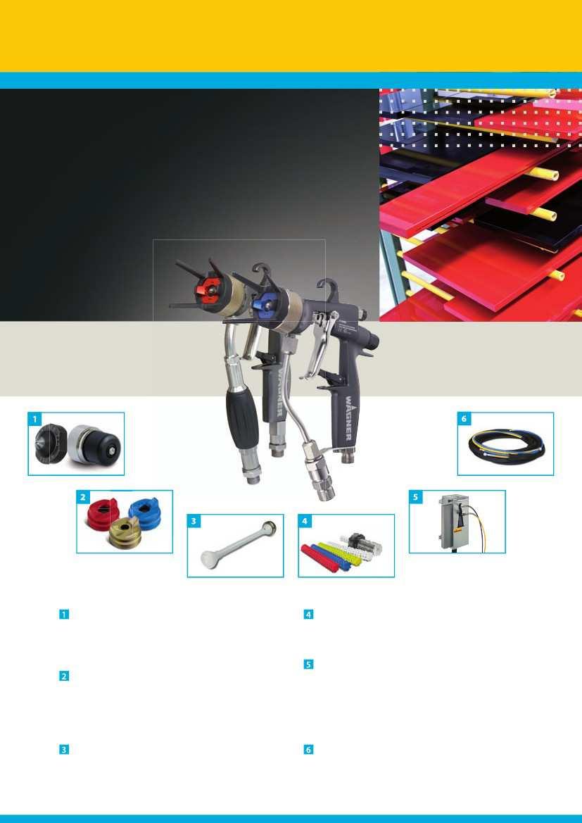 Ruční pistole AirCoat Komplexní program Příslušenství pro všechny situace při nanášení Díky velkému výběru nejrůznějších trysek, vzduchových čepiček a prodloužení trysek, filtrů a hadic, jakož i