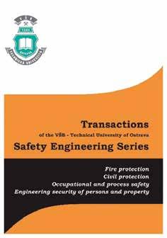 FAKULTA BEZPEČNOSTNÍHO INŽENÝRSTVÍ Časopisy TRANSACTIONS OF THE VSB - TECHNICAL UNIVERSITY OF OSTRAVA SAFETY ENGINEERING SERIES (TSES) TSES je dlouhodobě vydávaným recenzovaným periodikem Fakulty
