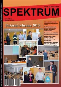 FAKULTA BEZPEČNOSTNÍHO INŽENÝRSTVÍ SPEKTRUM Časopis SPEKTRUM je odborným recenzovaným periodikem Fakulty bezpečnostního inženýrství a Sdružení požárního a bezpečnostního inženýrství, z.s. Časopis vychází od r.