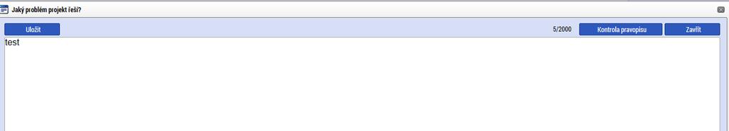 Příklad textového pole (povinného k vyplnění) Uživatel si celé pole může zobrazit ve velkém formátu v novém okně pomocí tlačítka Otevřít v novém okně.