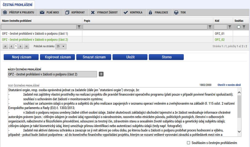 Čestné prohlášení figuruje v horní tabulce na záložce Čestná prohlášení. Žadatel na něj musí kliknout (tj.