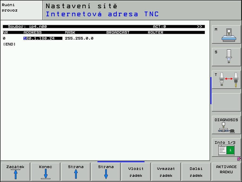 8 Síťové připojení Připojení do sítě itnc 530 od verze softwaru 34049x-04 (HEROS 4) Připojení řídicího systému přes DHCP do firemní sítě provádějte takto: Zvolte provozní režim Program zadat /