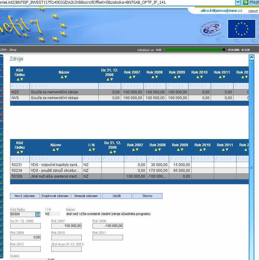 3.23. Zdroje Po uložení předchozí záložky je nutné vyplnit jako zdroje řádky s názvy VDS - rozpočet kapitoly správce programu a VDS - použití zdrojů strukturálních fondů EU.