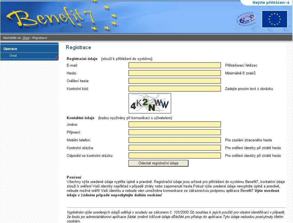 Základním údajem a prostředkem pro komunikaci s aplikací je E-mail (Přihlašovací řetězec) a Heslo uživatele.