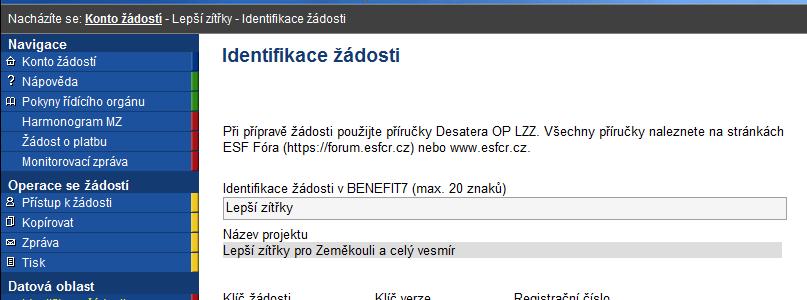 cz, v Kontě žádostí, naleznete přehled všech Vašich finalizovaných, předaných i rozpracovaných žádostí o finanční podporu. Najedete na žádost, kterou chcete kopírovat a dvojklikem ji otevřete.