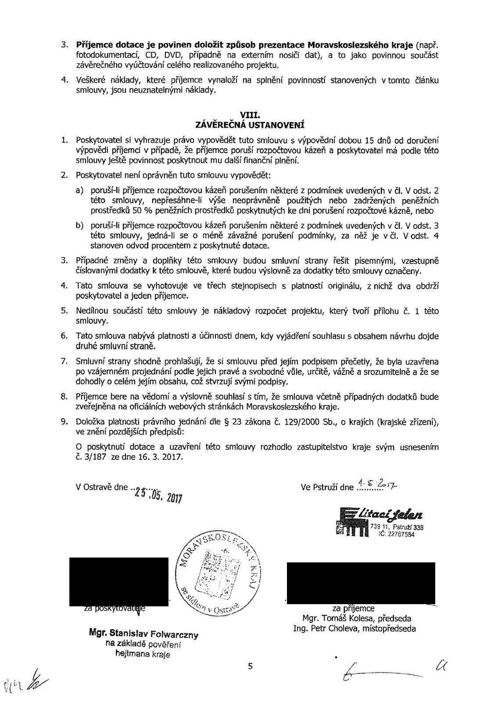 . Příjee dte je pve dlžt způsb pzete Mrvskslezskéh krje (př. ftdketí, D, DVD, přípdě exterí sč dt), t jk pv sčást závěčéh vyúčtváí eléh lzvéh prjekt. 4.