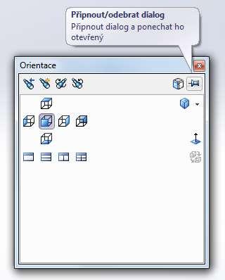 Stiskem mezerníku (space) vyvolejte okno Orientace s možnostmi volby pohledů. Využijte možnosti Připnout dialog (symbol špendlíku fixuje na ploše příslušné dialogy).