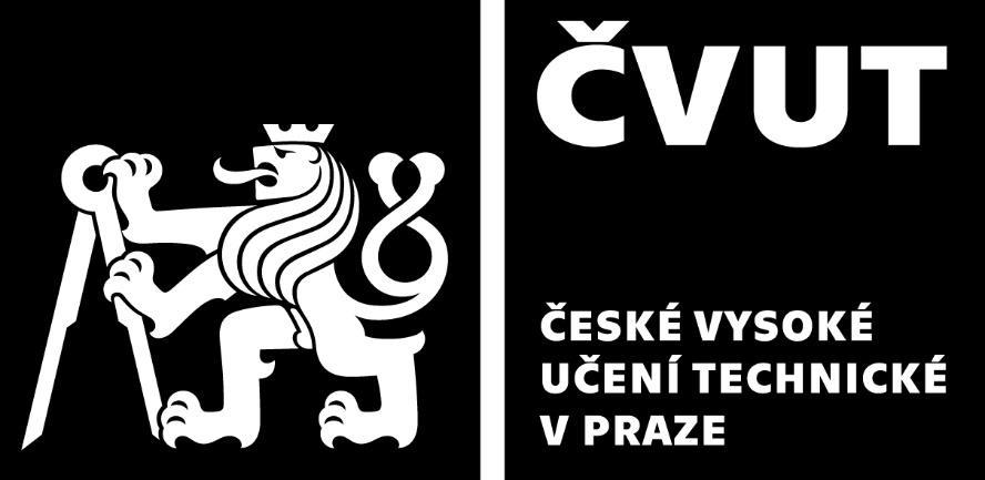 ČESKÉ VYSOKÉ UČENÍ TECHNICKÉ V PRAZE FAKULTA STROJNÍ ÚSTAV STROJÍRENSKÉ TECHNOLOGIE