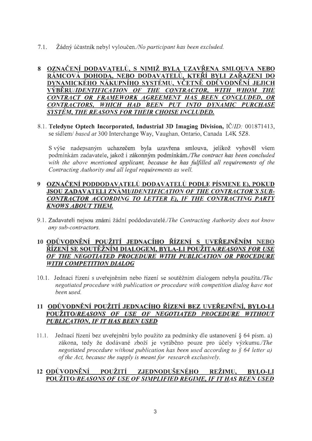 7.1. ucastnik been VYP'llI/J 8 8.1. Optech Incorporated, Industrial 3D Imaging Division, rciid: 001 based at 300 Interchange Way, Vaughan, Ontario, L4K 5Z8.