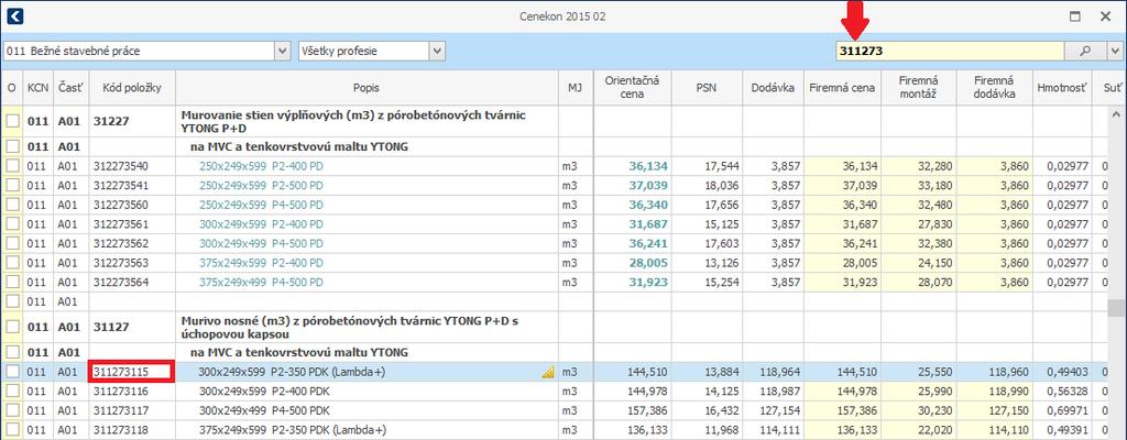 16 PRÍRUČKA K DEMOVERZII STAVEBNÉHO PROGRAMU CENKROS 4 2.5 ZÁPIS POLOŽIEK Z CENNÍKOVEJ DATABÁZY Zápis položky z cenníkovej databázy pozostáva z dvoch krokov vyhľadanie položky a jej zápis do rozpočtu.