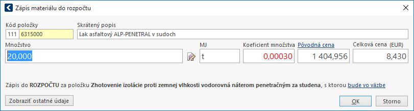 V nastavenej skupine materiálov vyhľadajte vhodnú špecifikáciu (príp. viacero špecifikácií) a zapíšte ju do rozpočtu štandardným spôsobom.