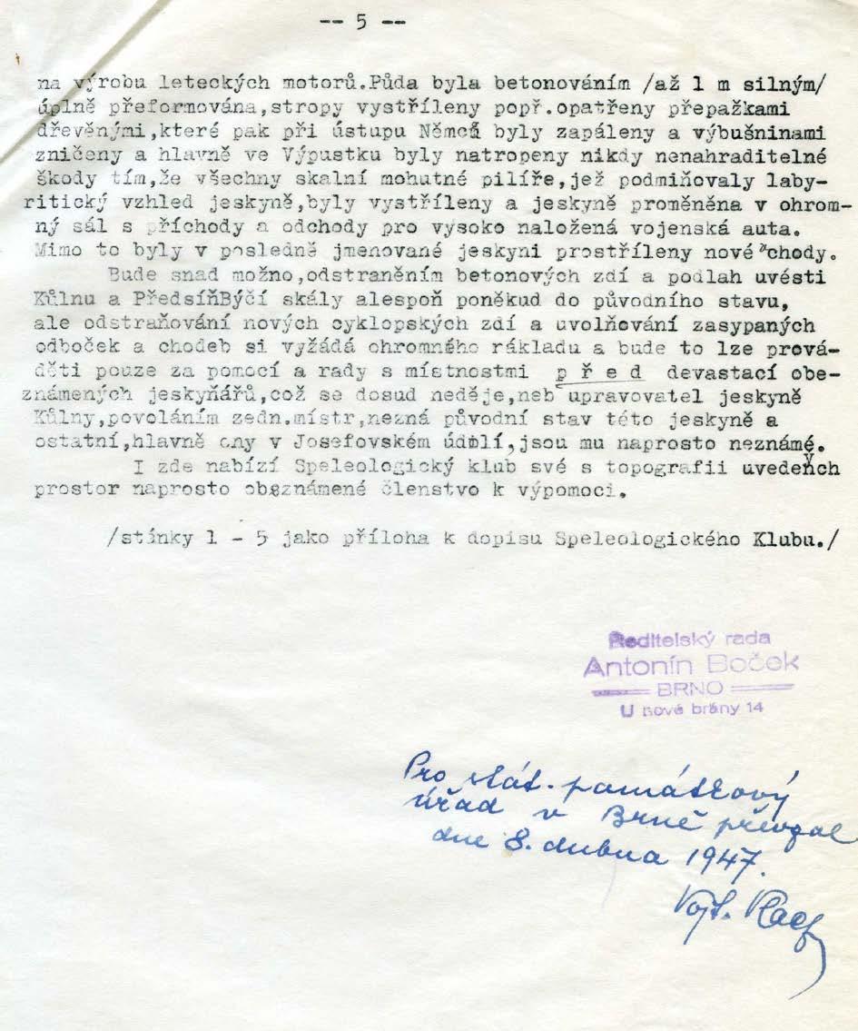 78.) Dopis p. Drápala ze Židenic. 7.04.1947. Pan Drápal zasílá svoje návrhy a úvahy. 79.) Dopis SKB Ředitelství MZM. 8.04.1947. Pro potřeby Oddělení pro výzkum Mor.