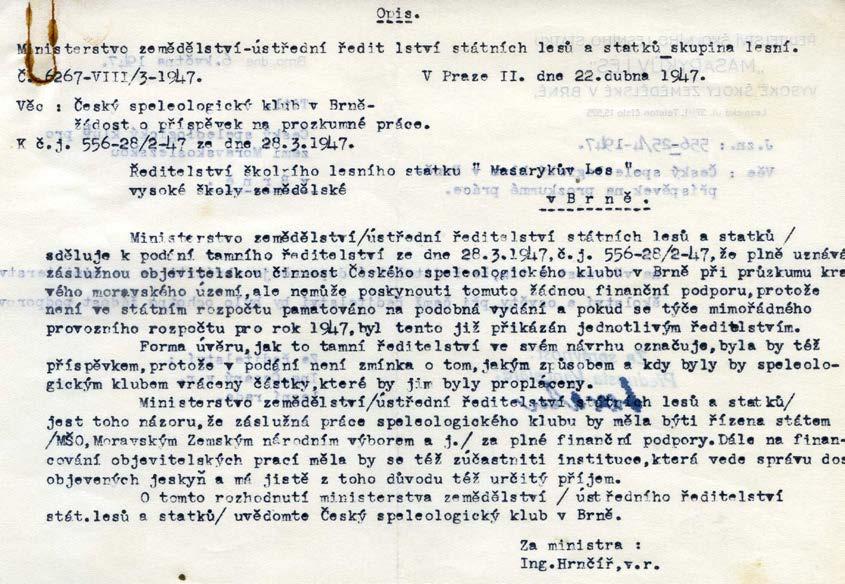 jeskyně a sifon není možno odčerpávat. Zaplaví-li voda sifon úplně, přijde nazmar nejen práce členů, ale i finanční náklady, dosud vynaložené. 102.) Dopis člena Jar. Závady SKB. 29.04.1947.