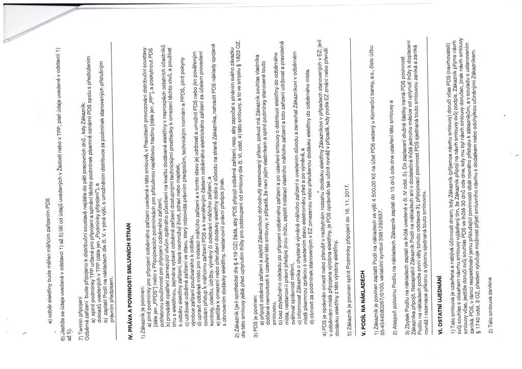 . e) odbě eektřny bude měřen měřcm zařzenm PDS 6) Jestže se ú3aje uvedené v odstavc ů ) až 5) šj od údajů uvedených v Žádost nebo v TPP, pat údaje uvedené v odstavc ) až5).