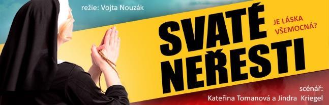 1 Svaté neřesti Délka představení: 120 minut Obsazení: Bořek Slezáček, Pavlína Mourková,