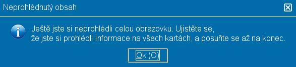 Používání Některé otázky se nemusí vejít na obrazovku. U těchto otázek se na straně části obrazovky, kterou je možné posouvat, zobrazí posuvník (který může být horizontální nebo vertikální).