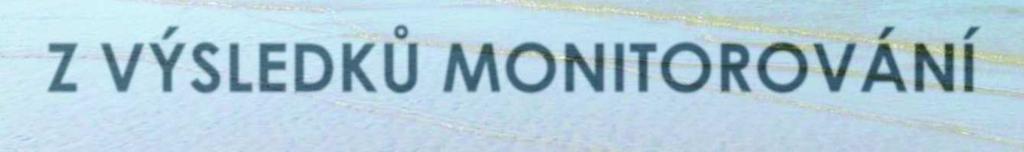 Z VÝSLEDKŮ MONITOROVÁNÍ