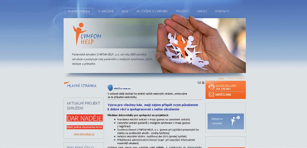 1. Projekty zaměřené na dostupnost informací o diagnóze maligní lymfom Otázky týkající se onemocnění samotného, jeho léčby, možných nežádoucích účinků léčby, jsou pro mnohé pacienty v náročné léčbě