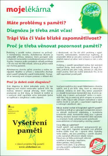 1. Vzdělávání v lékárnách ML Právě probíhají semináře pro lékárníky ve spolupráci s Českou alzheimerovskou společností Měření kognitivních funkcí - Cílem projektu Dny paměti v lékárnách je včasná