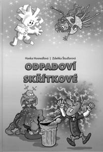 literatura nové knihy - připravuje Hanka Hosnedlová Knížečka, která vyšla na sklonku letošního roku, má dobrý ohlas a bude mít nepochybně i následovníky z jiných regionálních oblastí a měst.