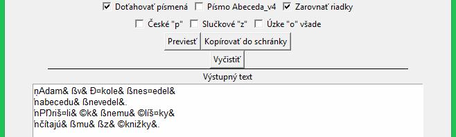 Týmito znakmi autor koriguje medzery pre písmenkami, ktoré treba v dokumente zarovnať. Rovnako sa to mení aj keď máme zakliknuté Písmo Abeceda_v4, i keď to nie je až tak viditeľné.