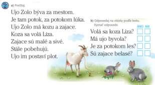 Návrh prípravy na vyučovaciu hodinu číslo 97 intonáciou určenie pravdivosti a nepravdivosti výroku podľa textu po jednom riadku. Pri opakovanom čítaní môžu čítať od poslednej vety k prvej.