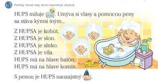 Návrh prípravy na vyučovaciu hodinu číslo 101 Potom vyhľadajú vety, ktoré sú znázornené na obrázku, a spoja ich čiarou s obrázkom. Didaktická hra Tichá Šlabikár, strana 25, písanie tlačených písmen 3.